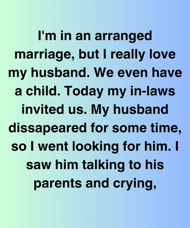 I’m In An Arranged Marriage And I Truly Love Him—But Then I Saw Him Crying In Secret