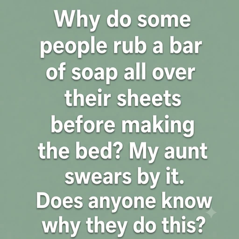 Why Some People Rub Soap On Sheets Before Sleeping Nightly